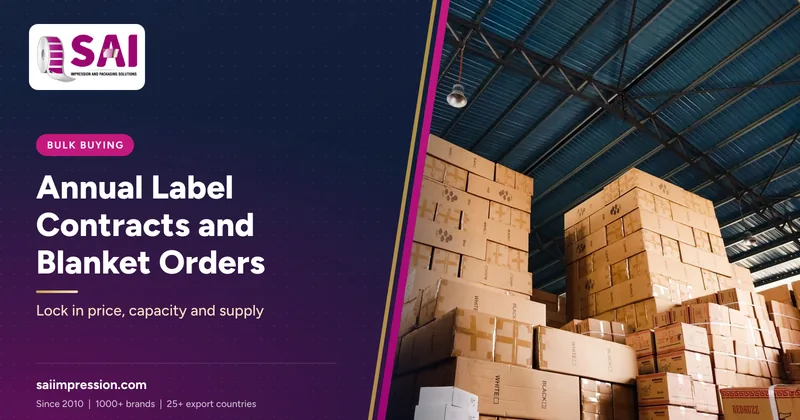 Annual Label Contracts and Blanket Orders: How Bulk Buyers Lock In Price and Supply
